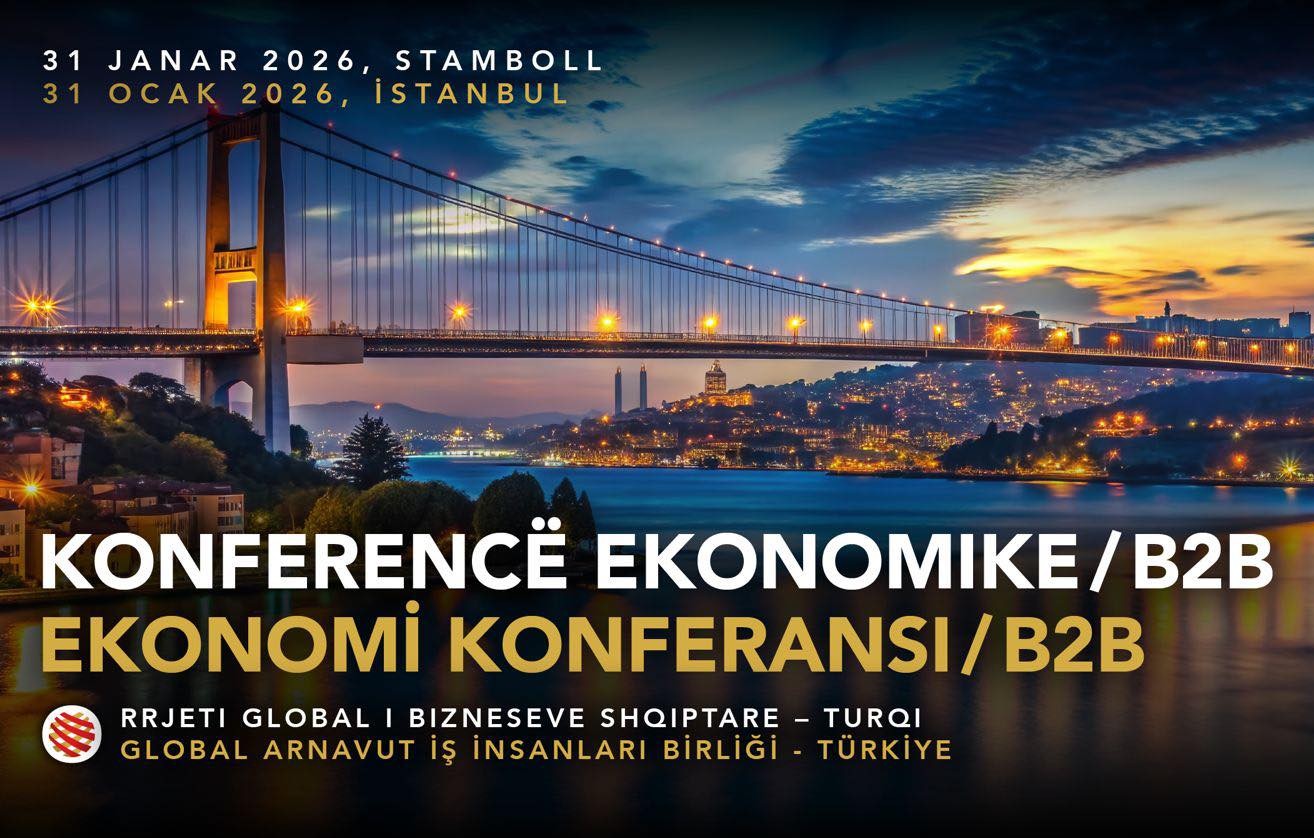 Konferencë ekonomike në Stamboll: Bizneset shqiptare bashkohen për rritje të bashkëpunimit