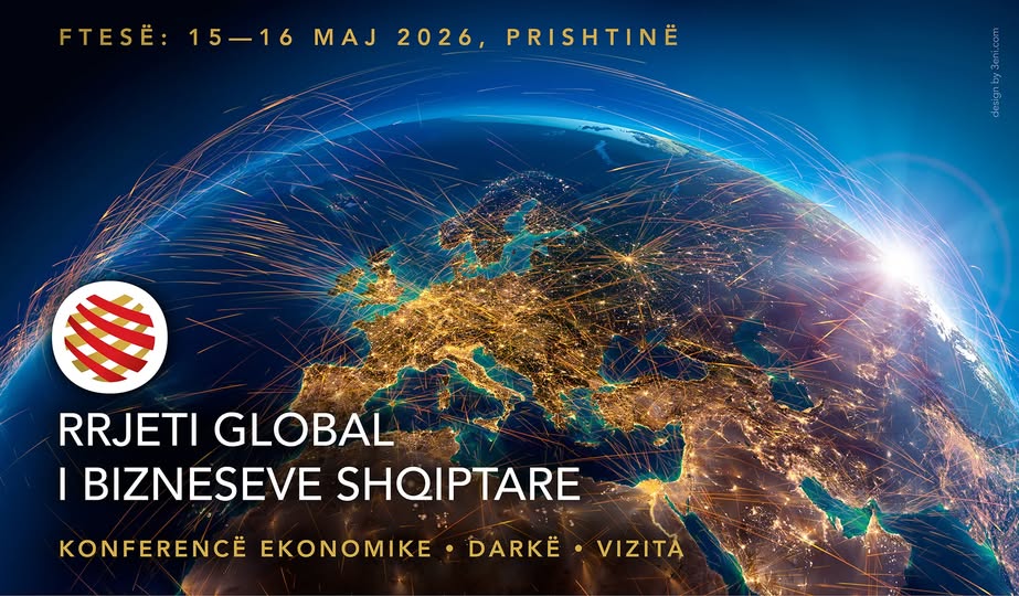 Rrjeti Global i Bizneseve Shqiptare organizon Konferencën Ekonomike B2B në Prishtinë – Bizneset shqiptare bashkohen për mundësi të reja